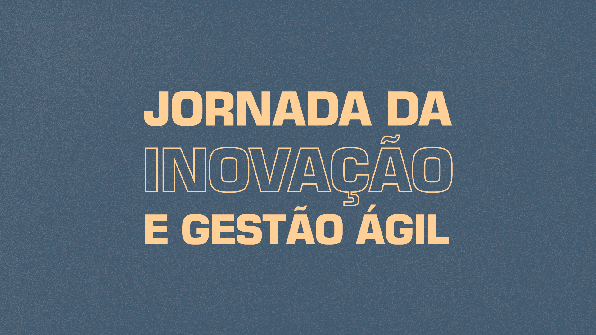 jornada da inovação e gestão ágil